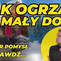 Jak ogrzać mały domek efektywnie i tanio: 5 skutecznych metod